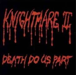 Knightmare II : Death Do Us Part